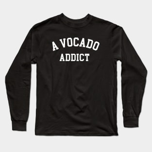 Avocado Addict Long Sleeve T-Shirt